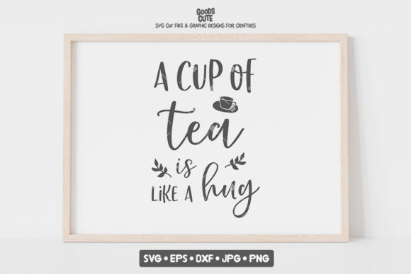 A Cup of Tea is Like a Hug SVG