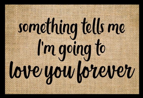 I’m Going to Love You Forever SVG