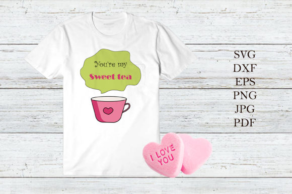 Tea Cup with Quote You’re My Sweet Tea